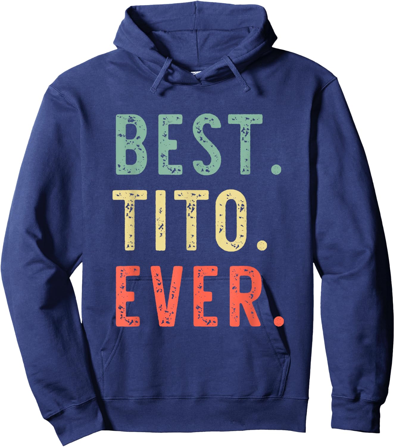 Best Tito Ever Family Cool Funny Vintage Hoodie - Hoodie | Navy