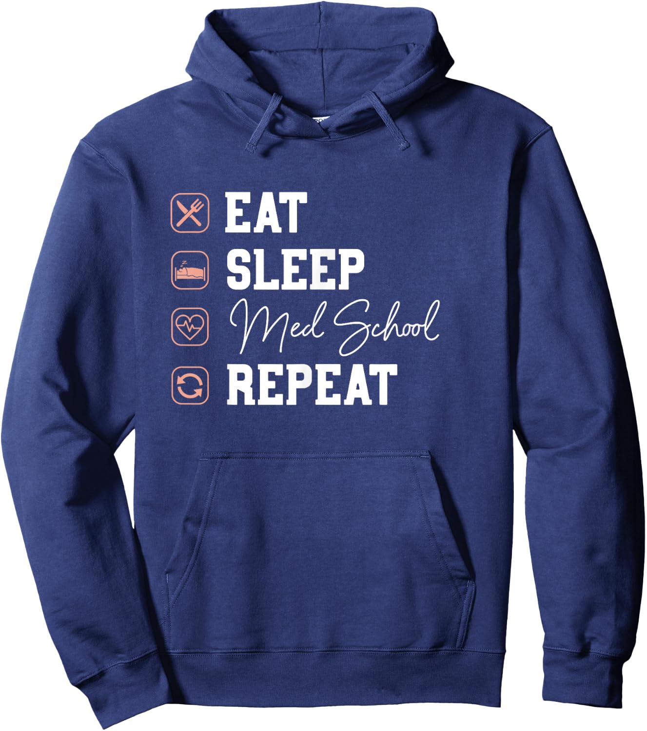 Med School Eat Sleep Repeat - Future Doctor Med Student Gift Hoodie - Hoodie | Navy