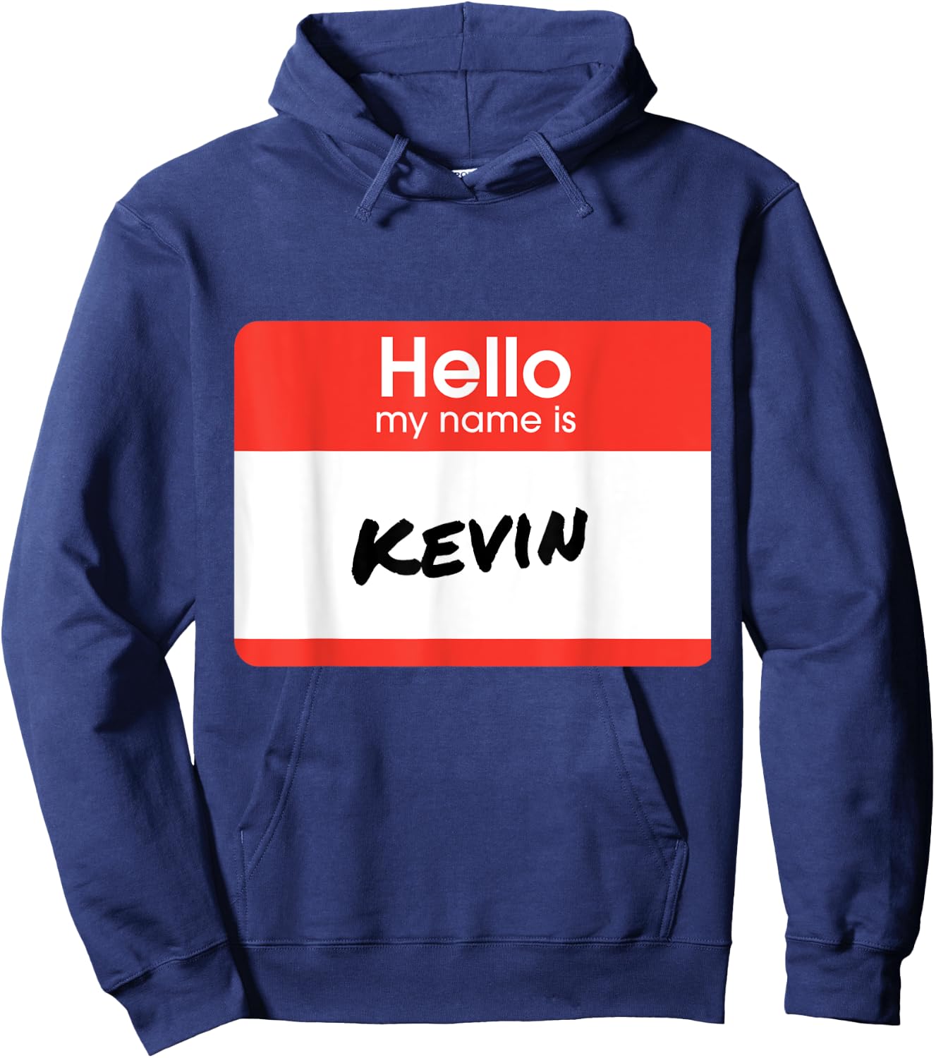 Hello My Name Is Kevin Funny Personalized Gift Hoodie - Hoodie | Navy
