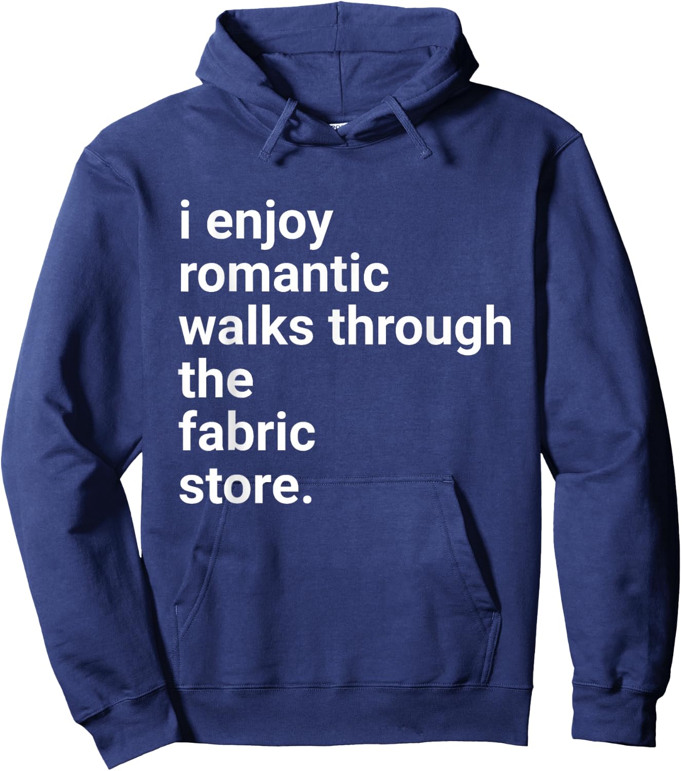 Funny Sewing Shirt Romantic Walks Fabric Store Crotchet Gift Hoodie - Hoodie | Navy