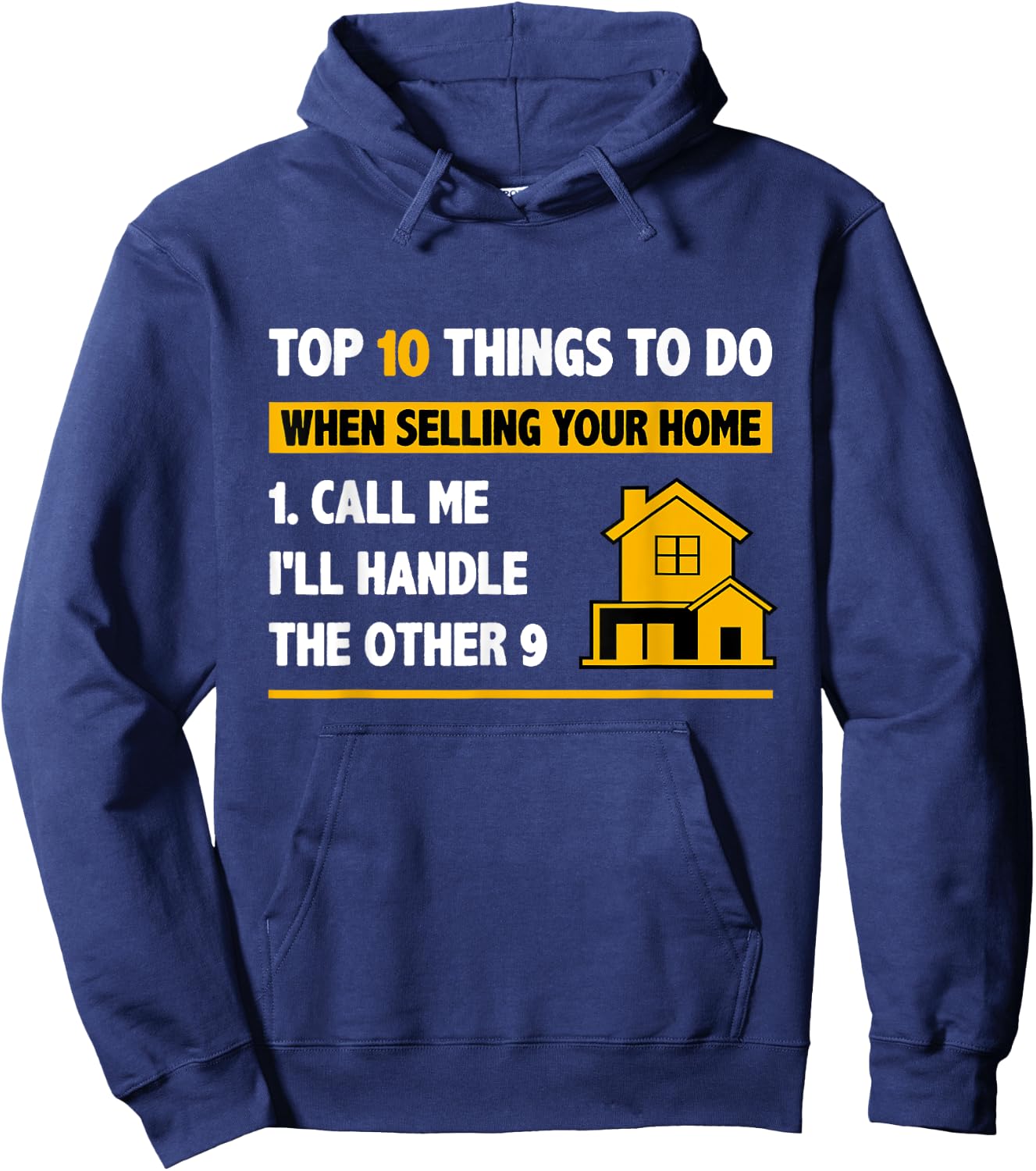 Top 10 Things To Do When Selling Your House - Funny Realtor Hoodie - Hoodie | Navy