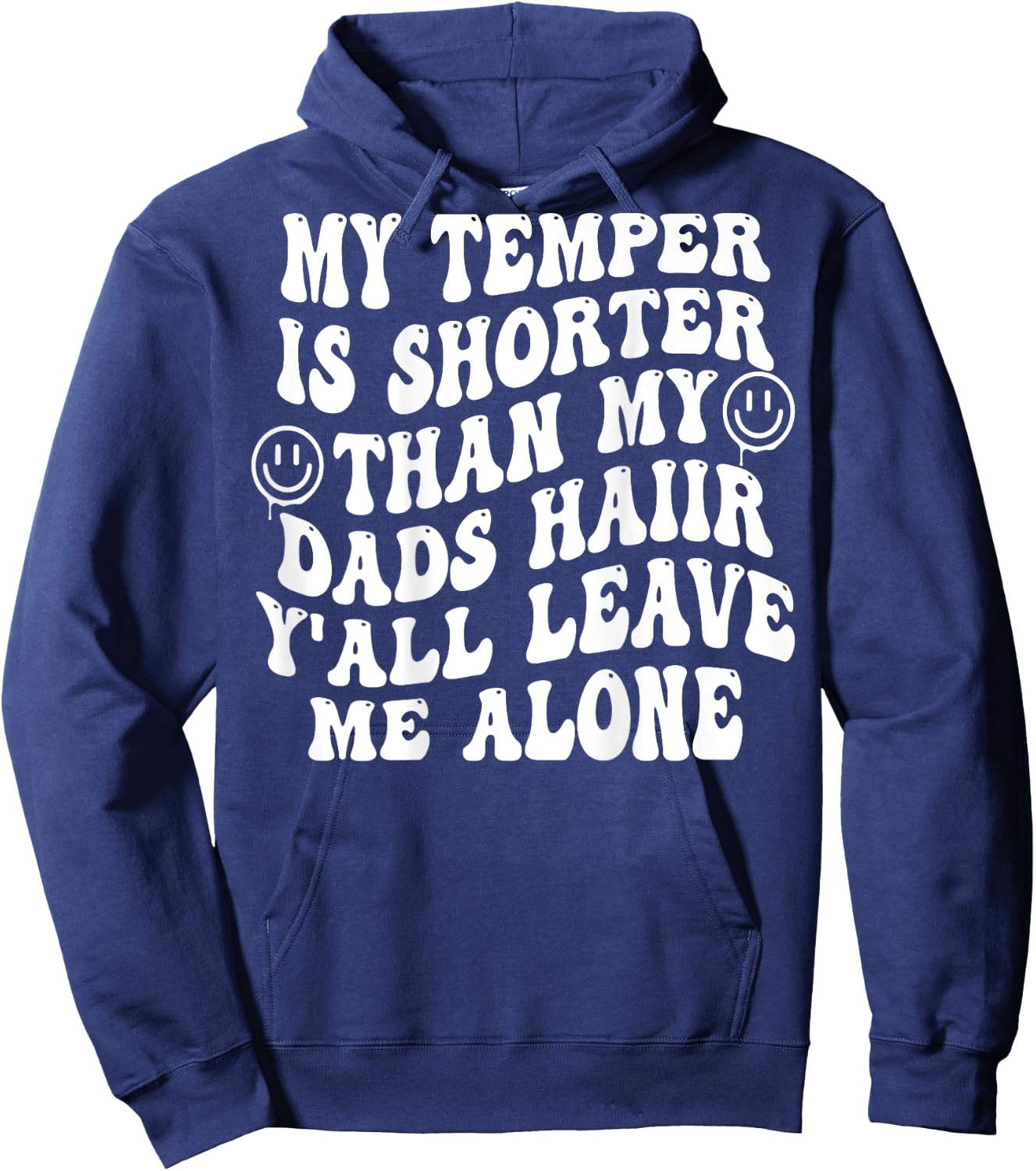 My Temper Is Shorter Than My Dads Hair (on back) Hoodie - Hoodie | Navy