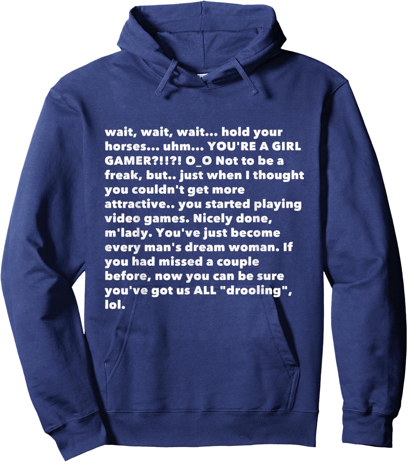 YOU'RE A GIRL GAMER?!!?! Funny Copypasta Meme Hoodie - Hoodie | Navy
