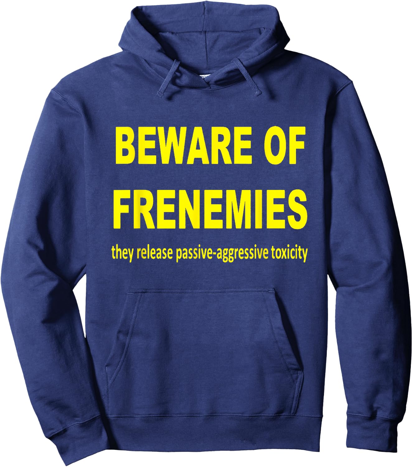 Beware of Frenemies Hoodie - Hoodie | Navy