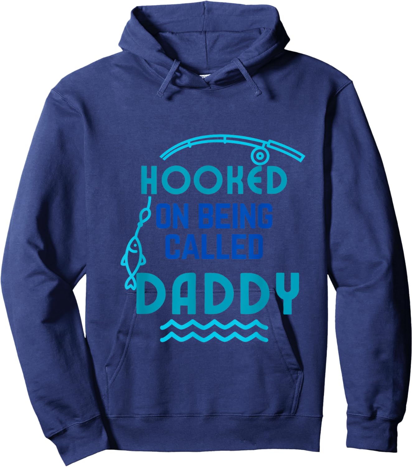 Hooked on Being Called Daddy Father's Day Dad Daddy Gift Hoodie - Hoodie | Navy