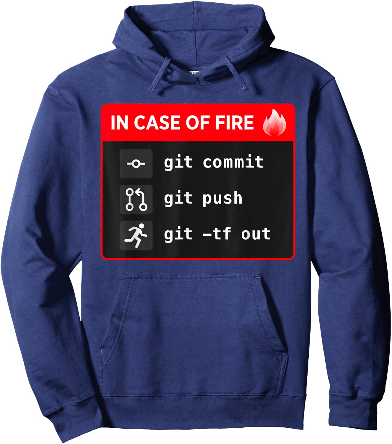 In Case of Fire, Git Commit, Git Push, Git TF Out Hoodie - Hoodie | Navy