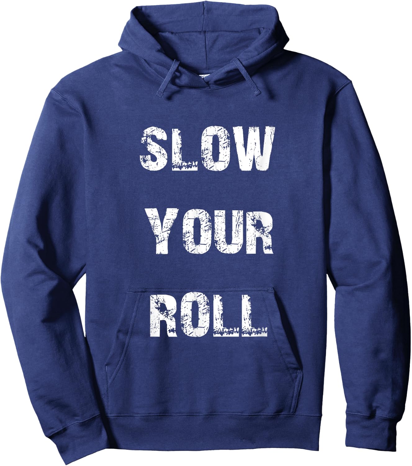 Slow down your roll. Hoodie - Hoodie | Navy