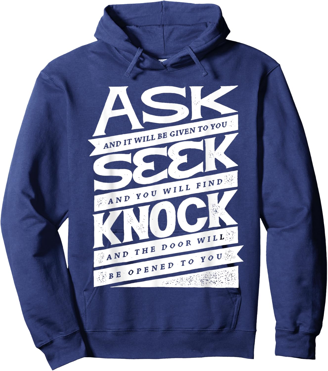 Ask (GIven) Seek (Find) Knock (Open) Christian Inspirational Hoodie - Hoodie | Navy
