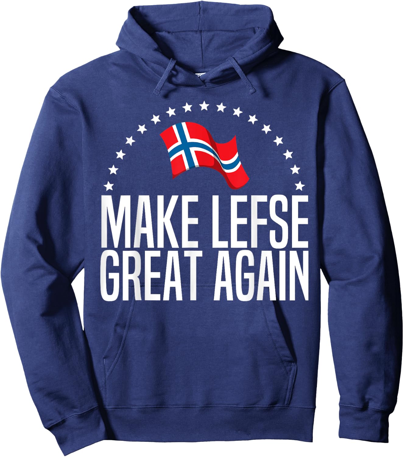 Funny Make Lefse Great Again Gift Norwegian Men Women Hoodie - Hoodie | Navy