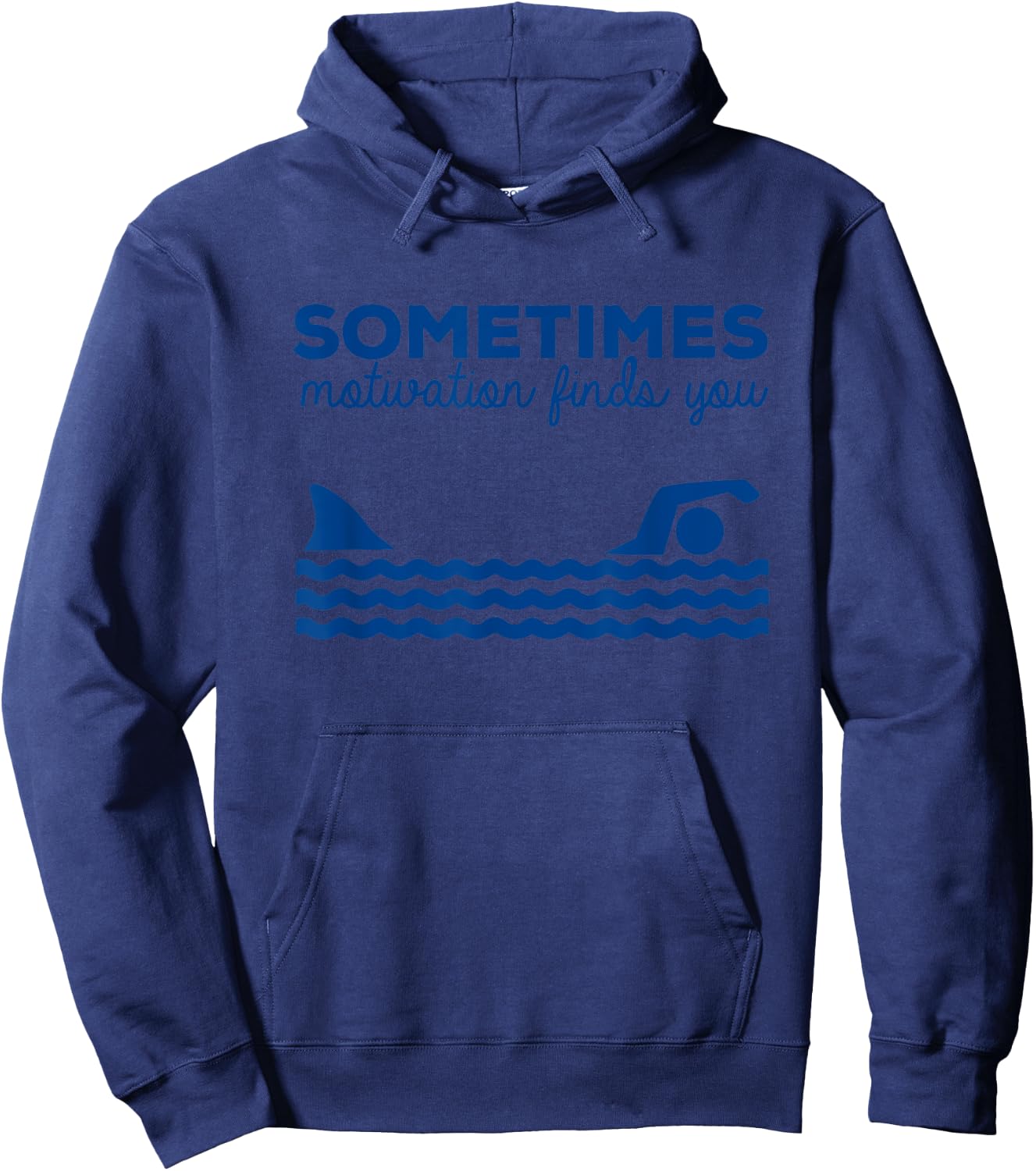 Sometimes Motivation Finds You Sharks Shark Lover Hoodie - Hoodie | Navy