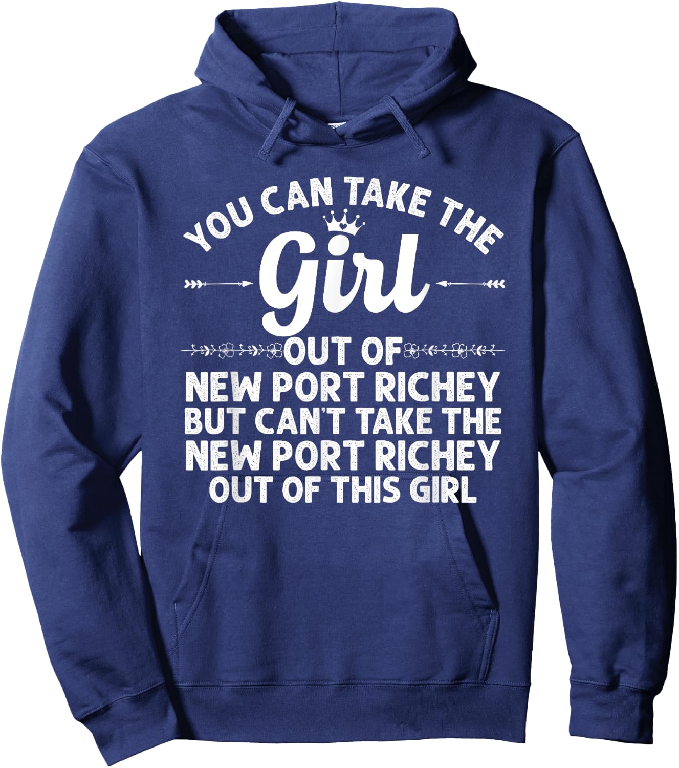 Girl Out Of NEW PORT RICHEY FL FLORIDA Gift Funny Home Roots Hoodie - Hoodie | Navy