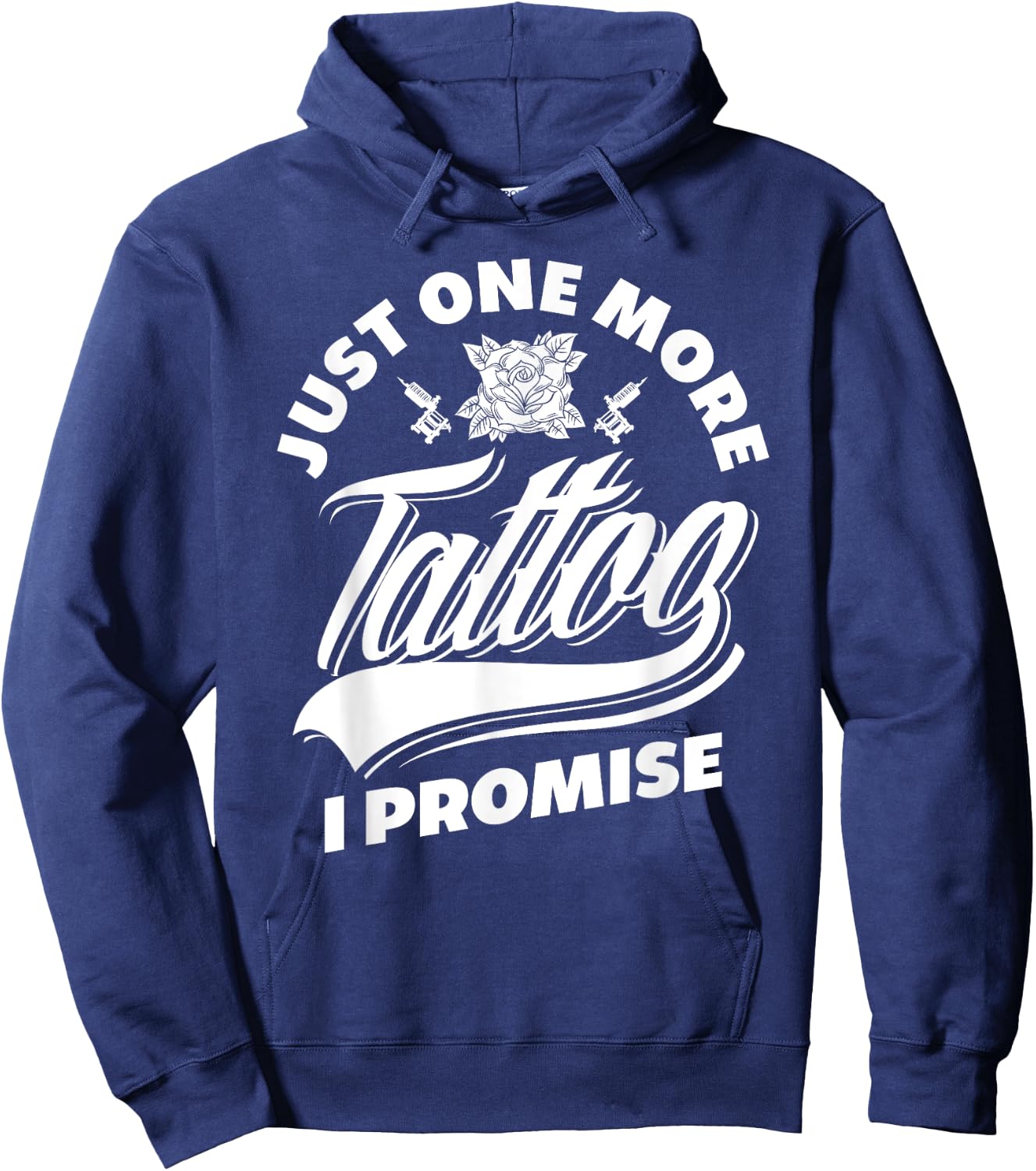 Just One More Tattoo I Promise Funny Tattoo Lover Gift Hoodie - Hoodie | Navy