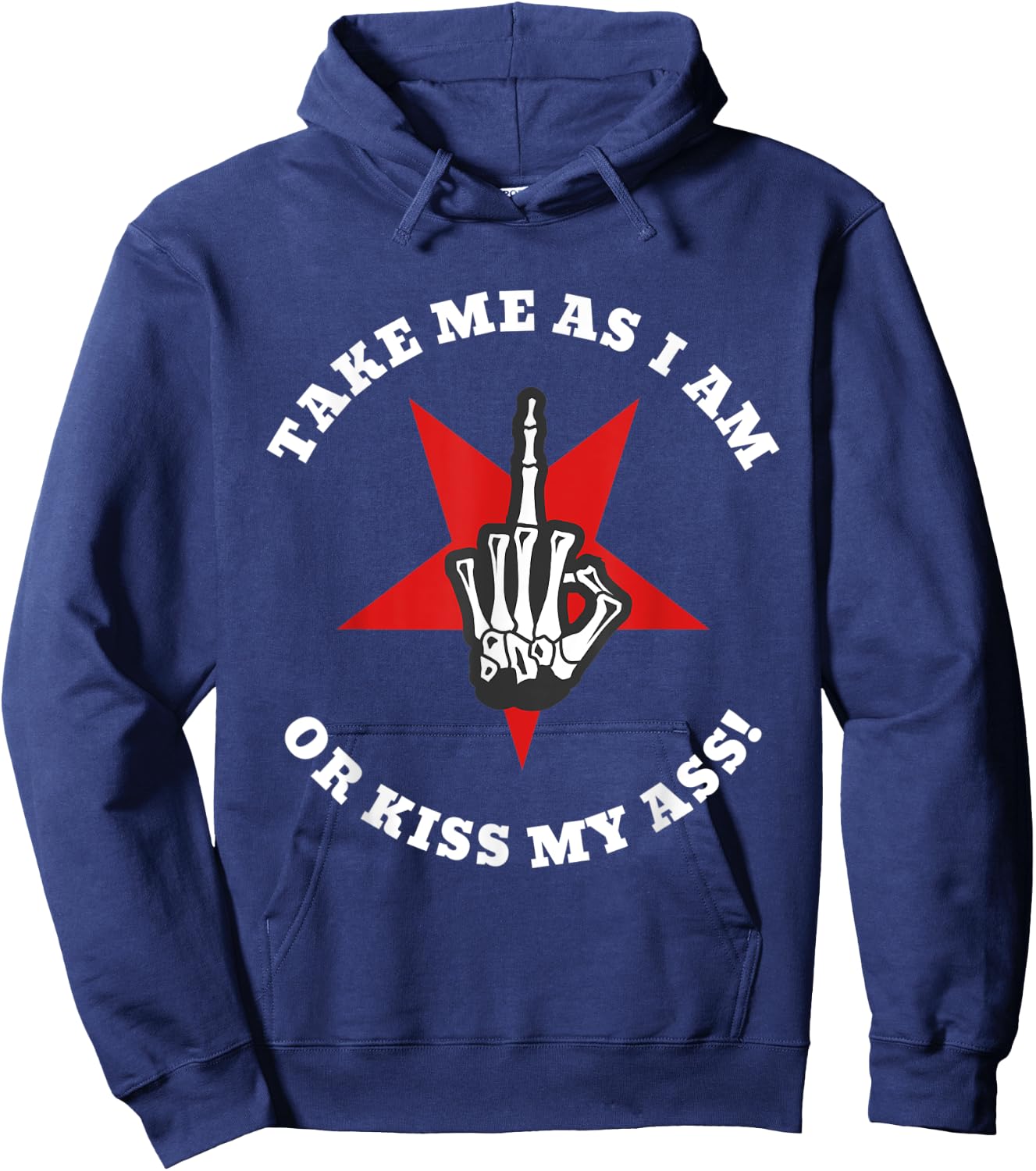 Boney Skeleton Flip Off | Take Me As I Am Or Kiss My Ass Hoodie - Hoodie | Navy