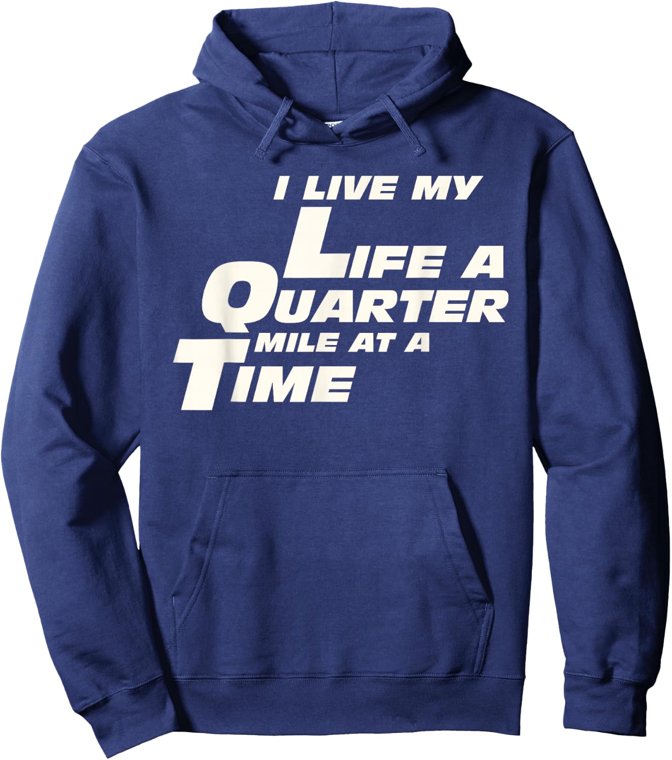 Fast Car Quote I Live My Life A Quarter Mile At A Time Gift Hoodie - Hoodie | Navy
