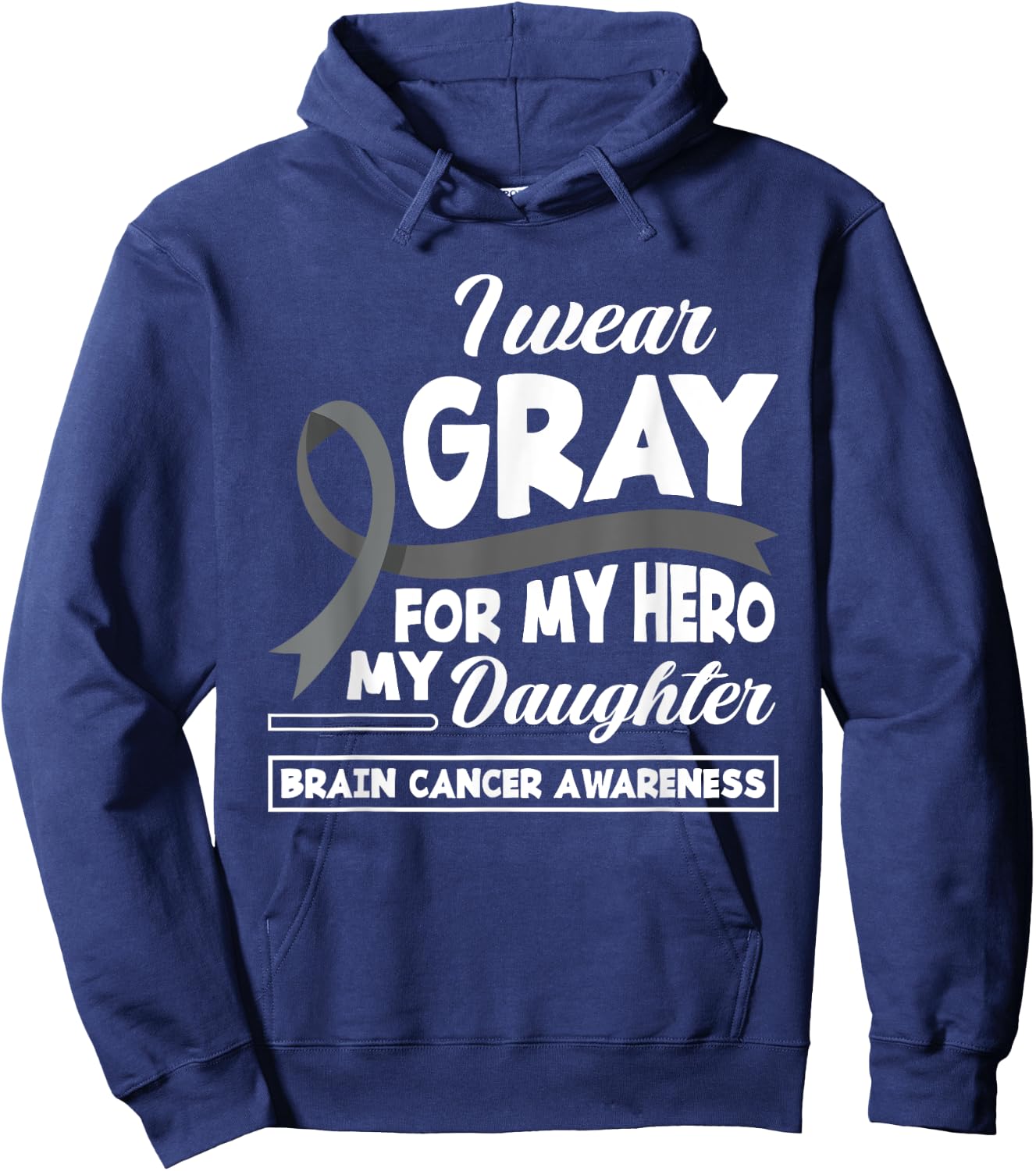 I Wear Gray For My Hero My Daughter Brain Cancer Awareness Hoodie - Hoodie | Navy