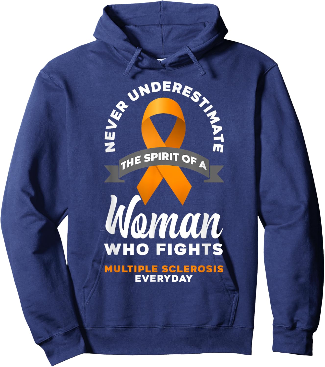 Women Never Underestimate A Woman Fights Multiple Sclerosis Hoodie - Hoodie | Navy