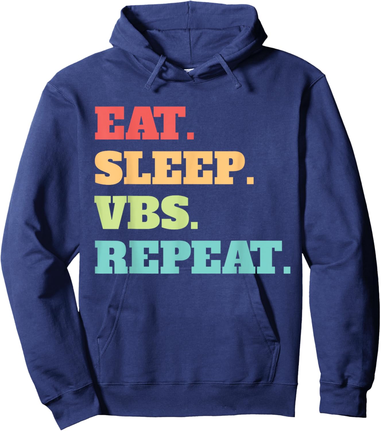 Eat Sleep VBS Repeat Vacation Bible School Crew Summer Camp Men Women Hoodie - Hoodie | Navy
