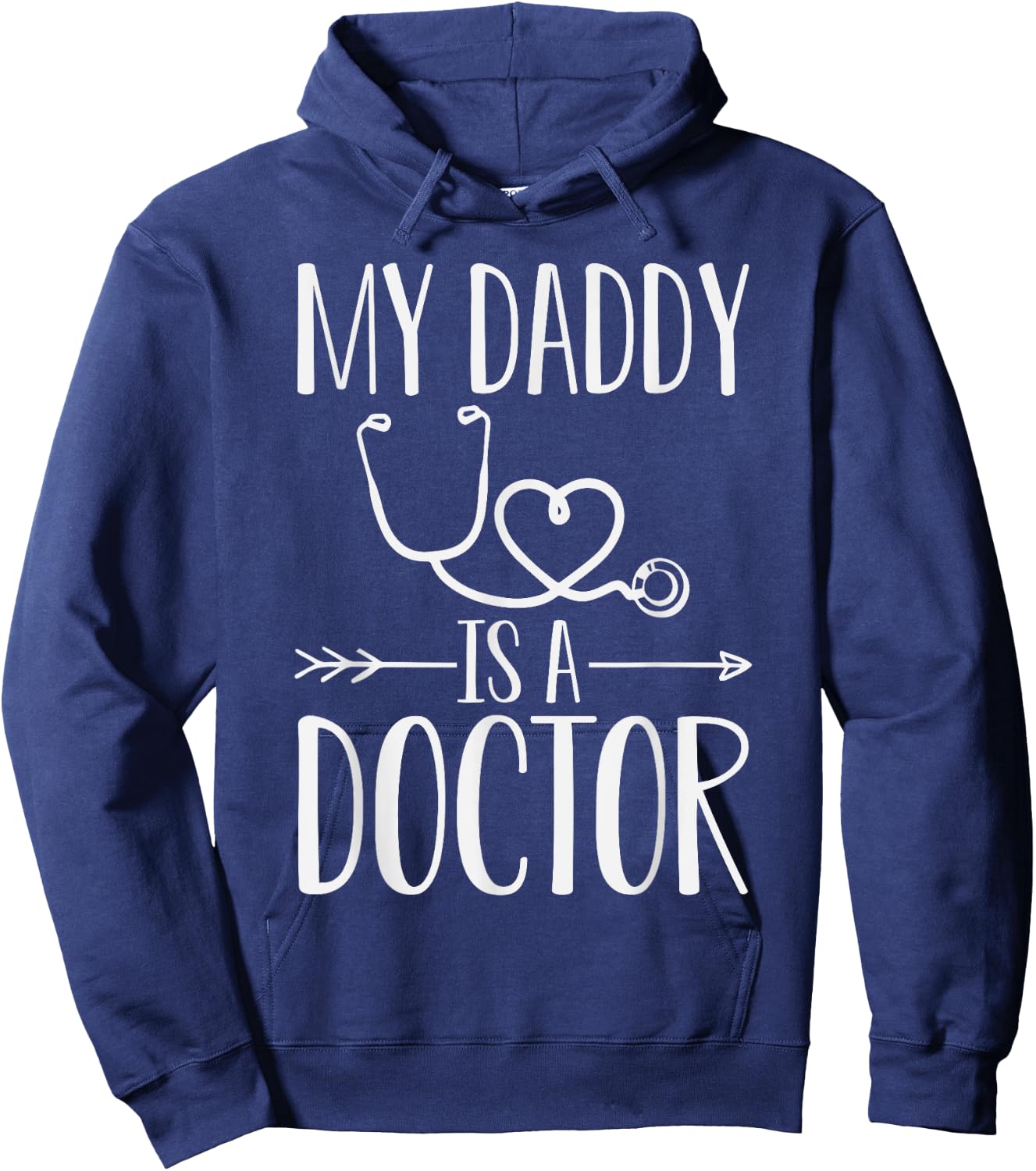 My Daddy Is A Doctor Quote Son Or Daughter Sayings Hoodie - Hoodie | Navy