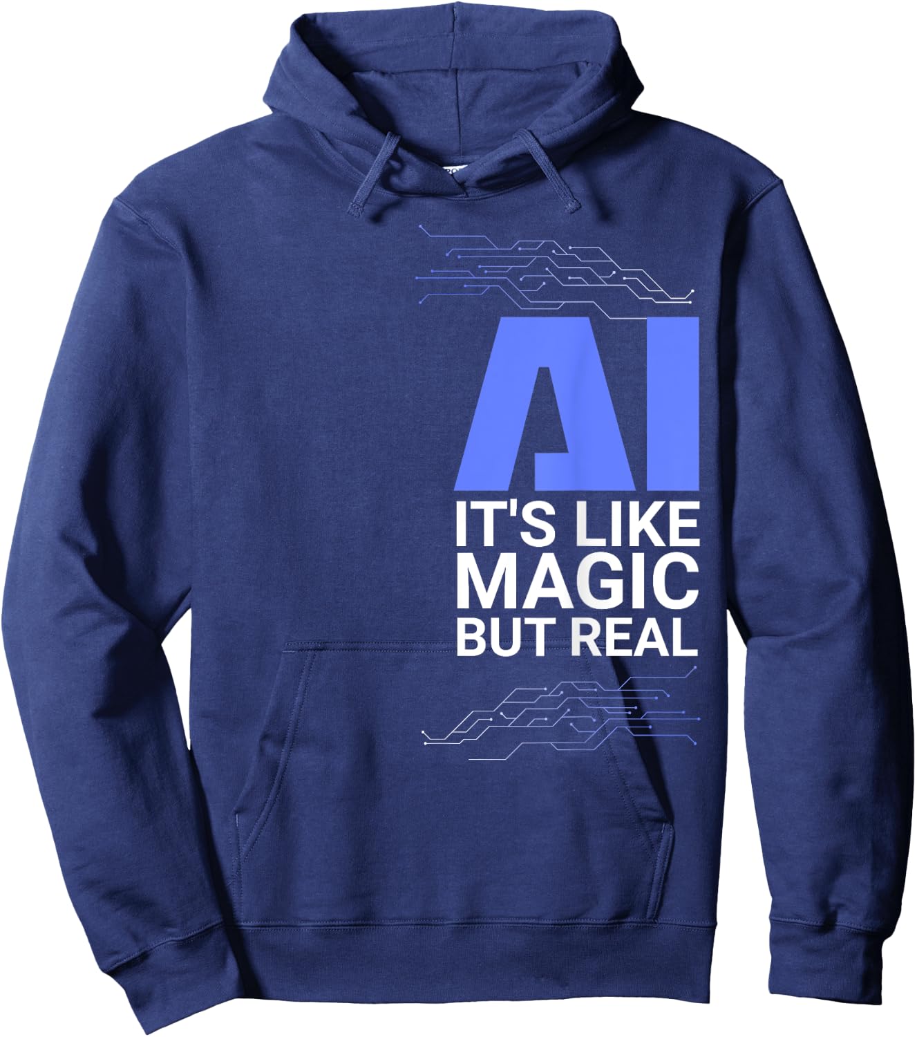 AI its like magic but real Artificial Intelligence Geek Gift Hoodie - Hoodie | Navy