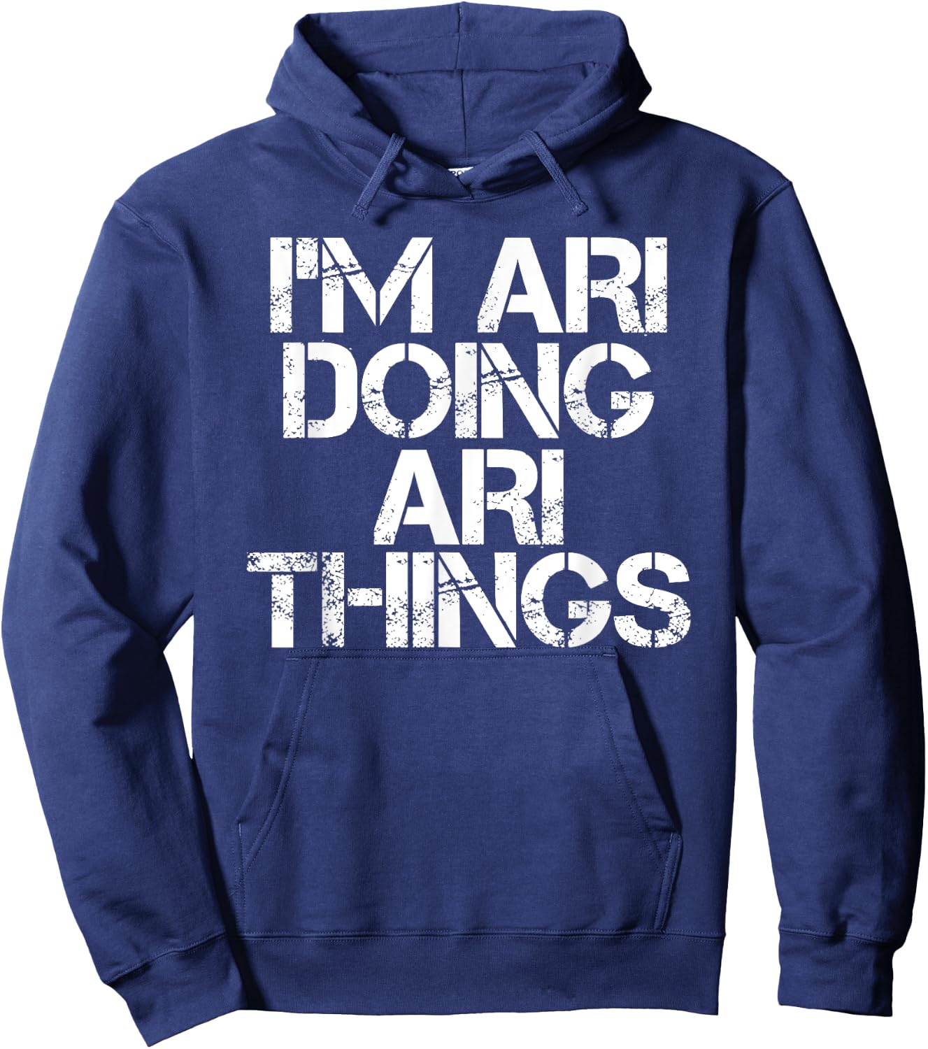 I'M ARI DOING ARI THINGS Name Funny Birthday Gift Hoodie - Hoodie | Navy