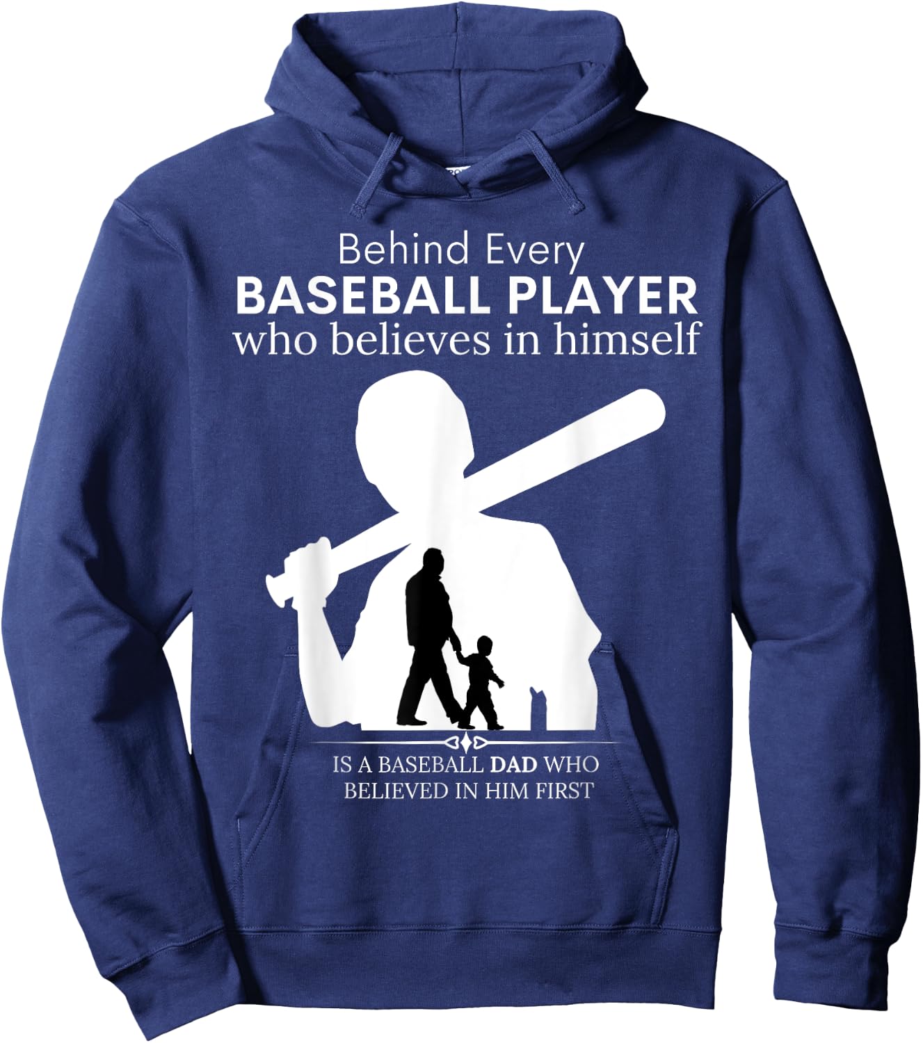 Behind Every Baseball Player Is A DAD That Believes Hoodie - Hoodie | Navy