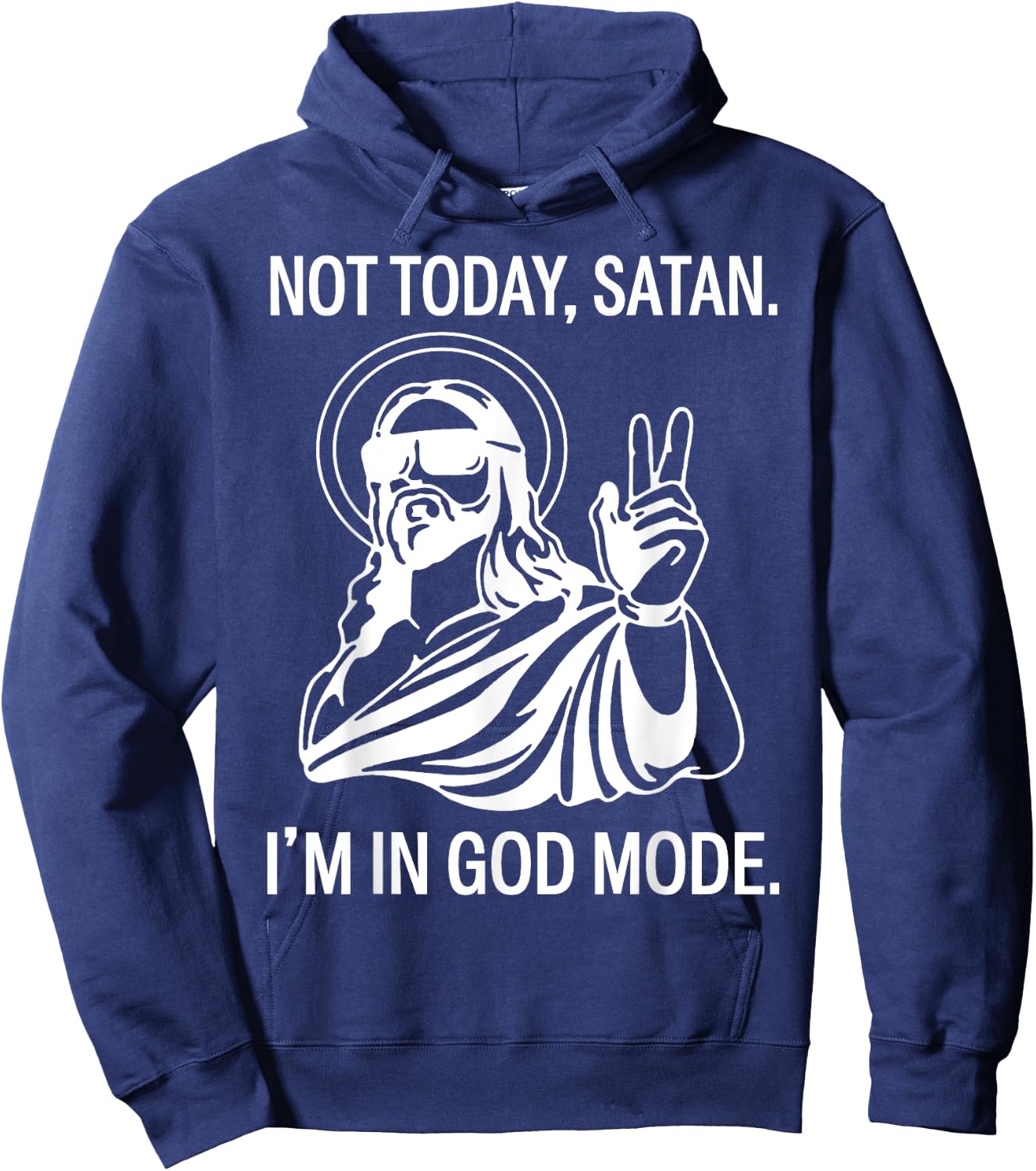Jesus Not Today Satan I'm In God Mode Hoodie - Hoodie | Navy