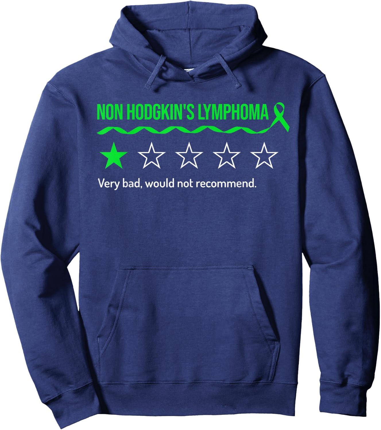 Non Hodgkin's Lymphoma Review Very Bad Would Not Recommend Hoodie - Hoodie | Navy