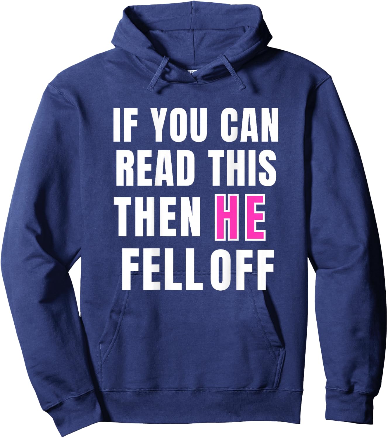 If You Can Read This Then He Fell Off Funny Motorcycle Hoodie - Hoodie | Navy