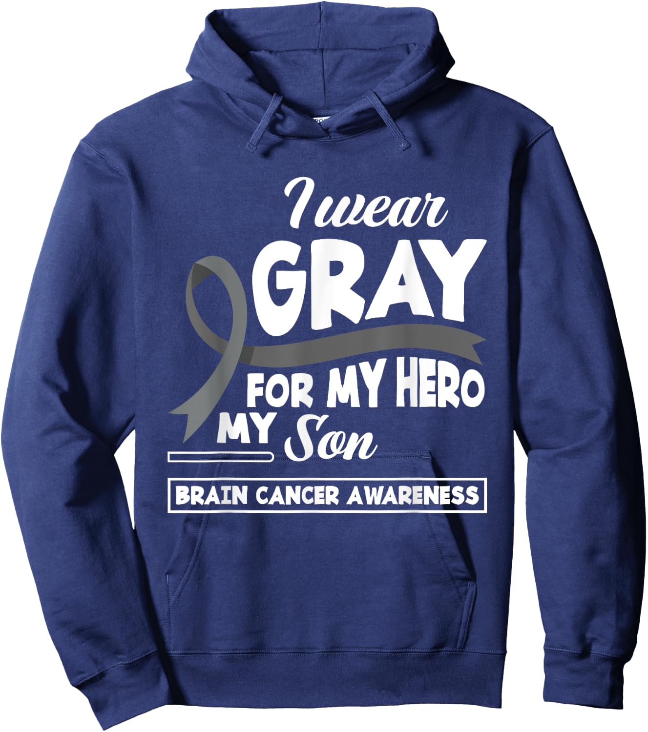 I Wear Gray For My Hero My Son Brain Cancer Awareness Hoodie - Hoodie | Navy