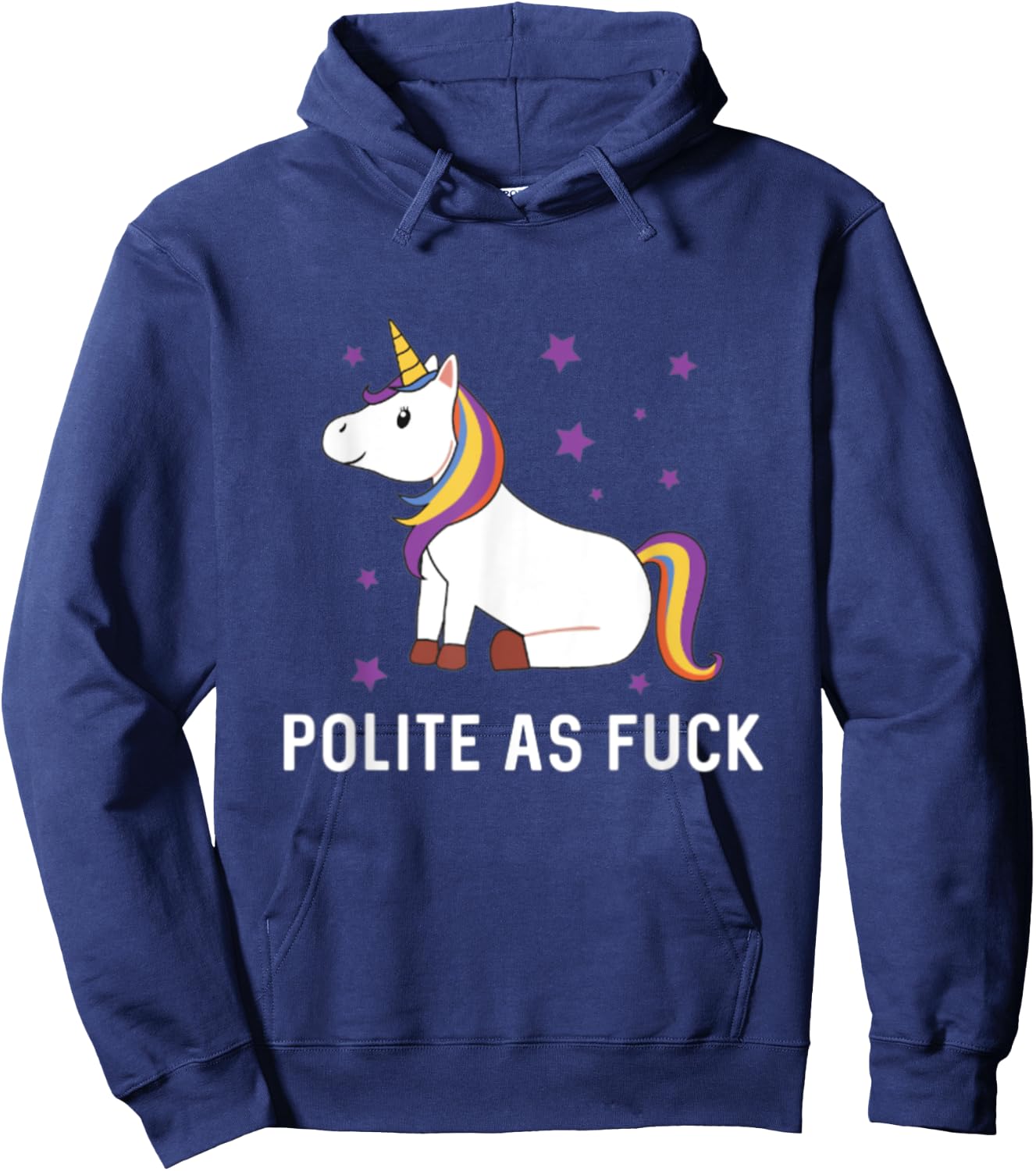 Polite as Fuck Unicorn Magical Majestic Rainbow Funny Gift Hoodie - Hoodie | Navy