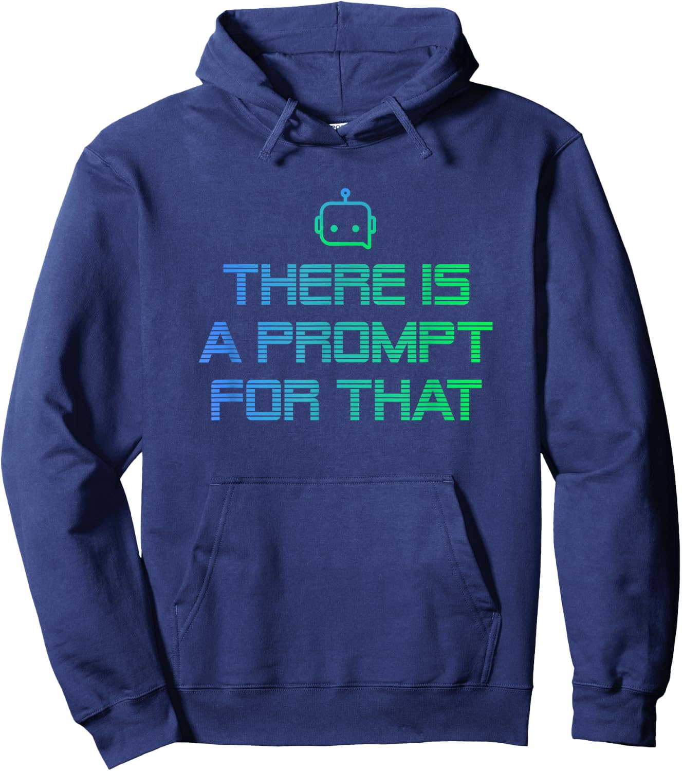 There is a Prompt for that - Imagine Prompt Technology Hoodie - Hoodie | Navy