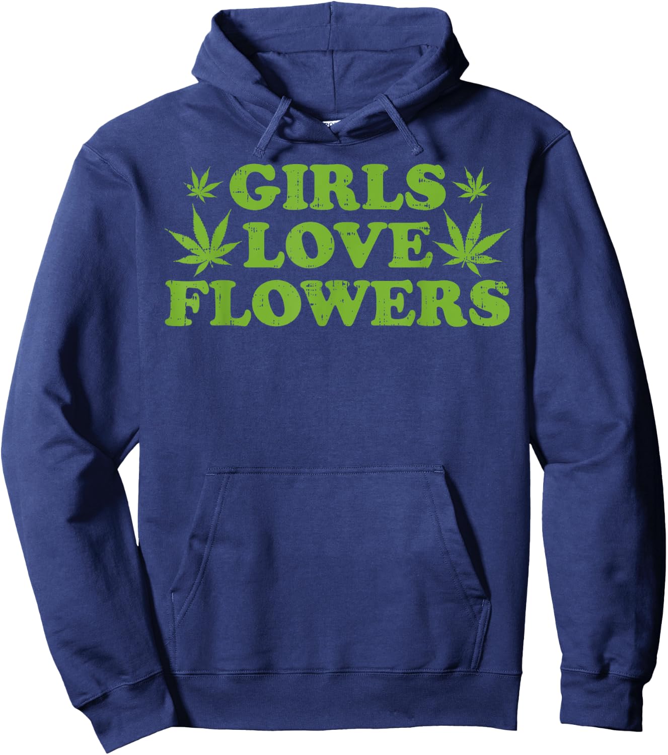 Girls Love Flowers Weed Cannabis Funny Marijuana 420 Gift Hoodie - Hoodie | Navy