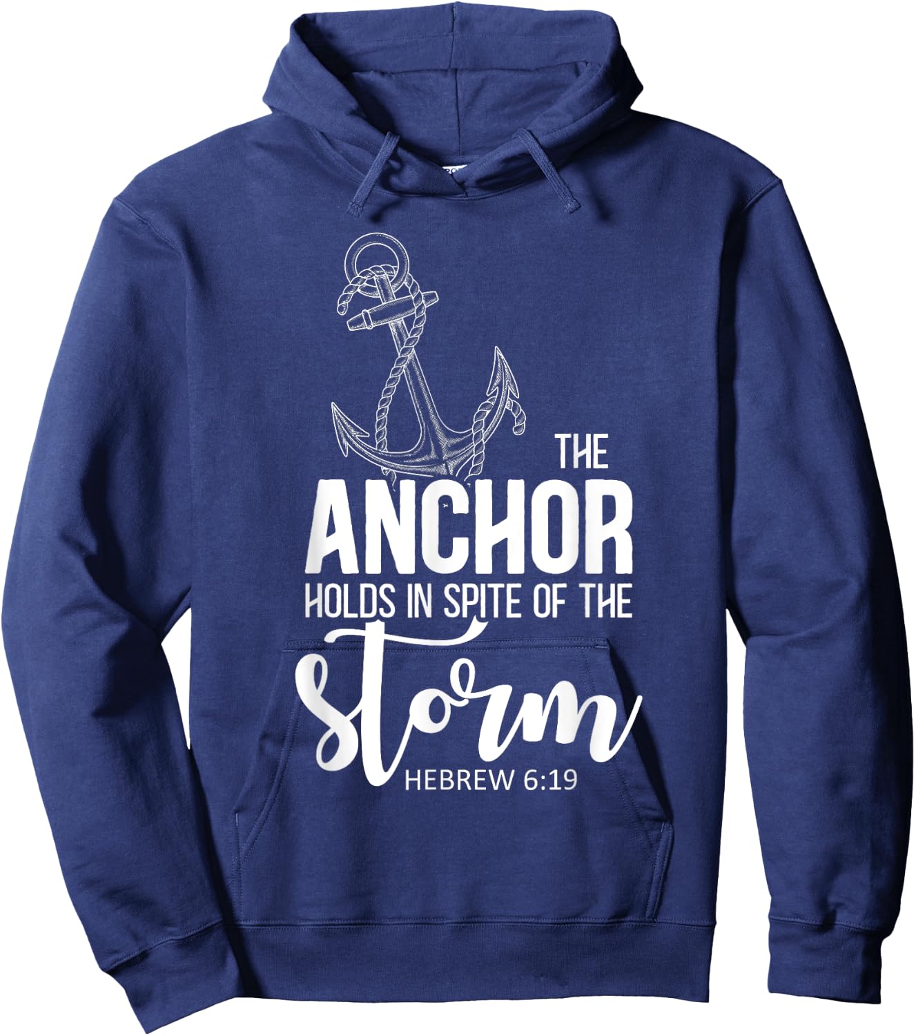 The Anchor Holds In Spite Of The Storm Prayer Hoodie - Hoodie | Navy