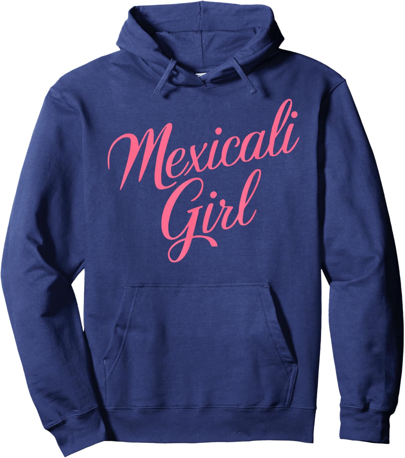 Mexicali Girl Chinesca Mexico Baja California Chicali Pink Hoodie - Hoodie | Navy
