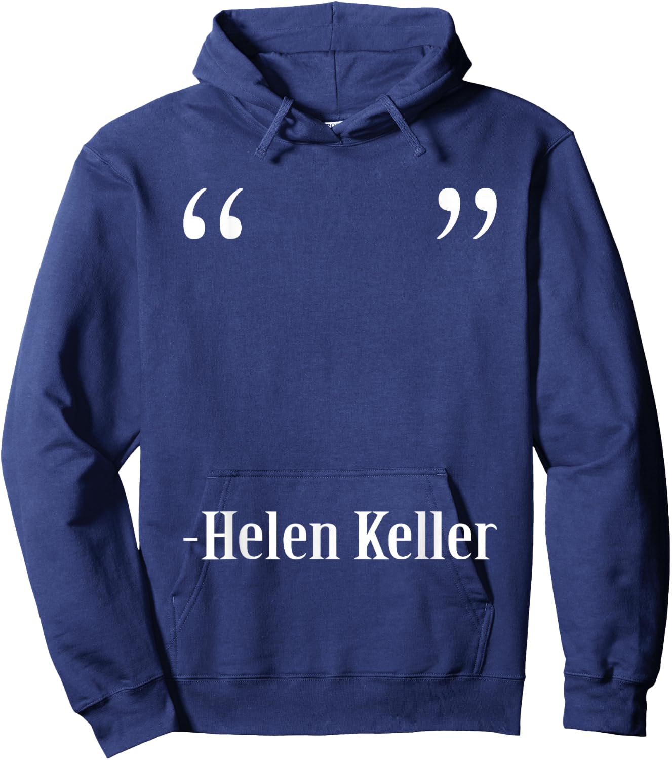 Funny Quote Of Helen Keller Hoodie - Hoodie | Navy