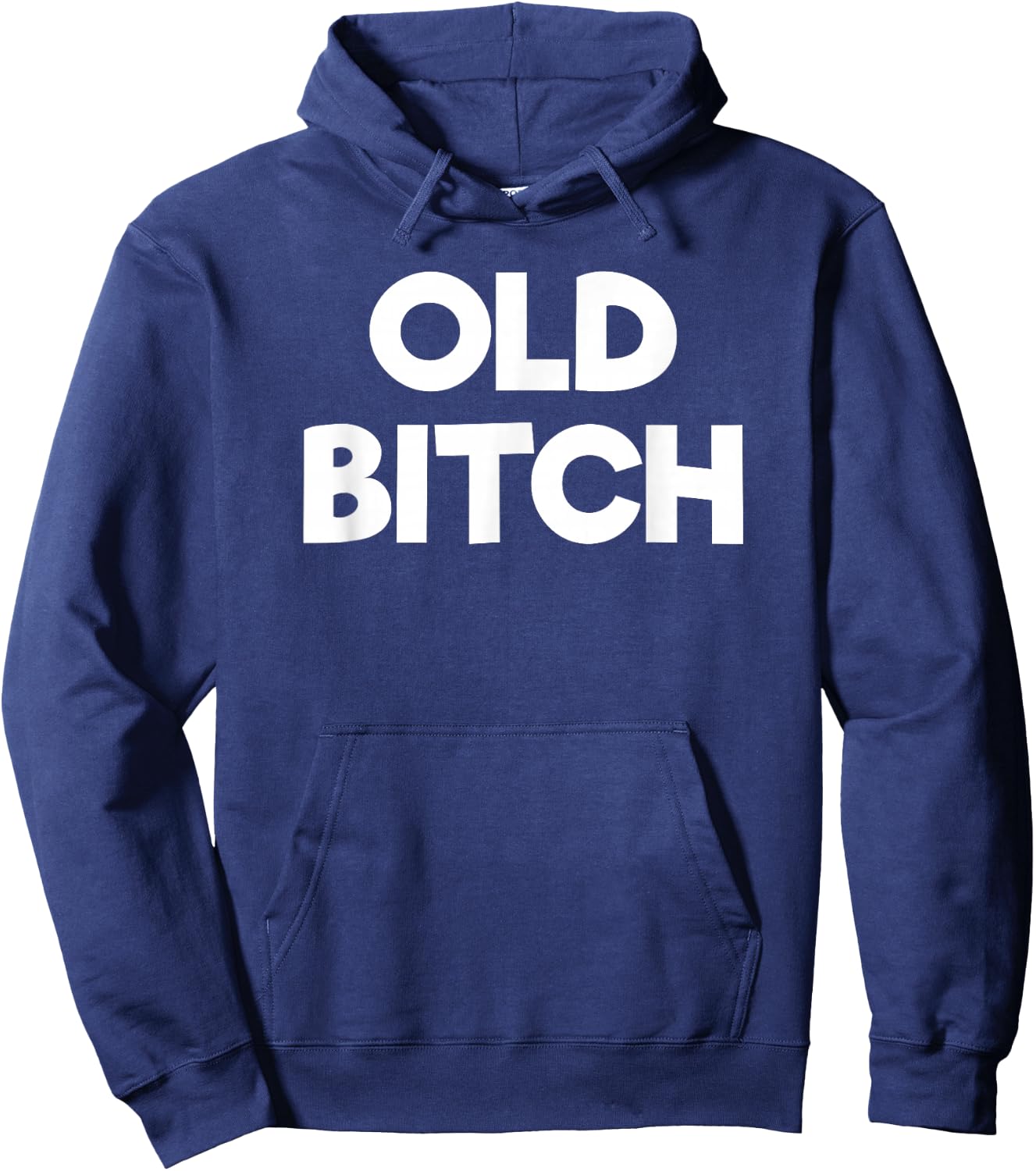 Old Bitch Funny Gift Hoodie - Hoodie | Navy