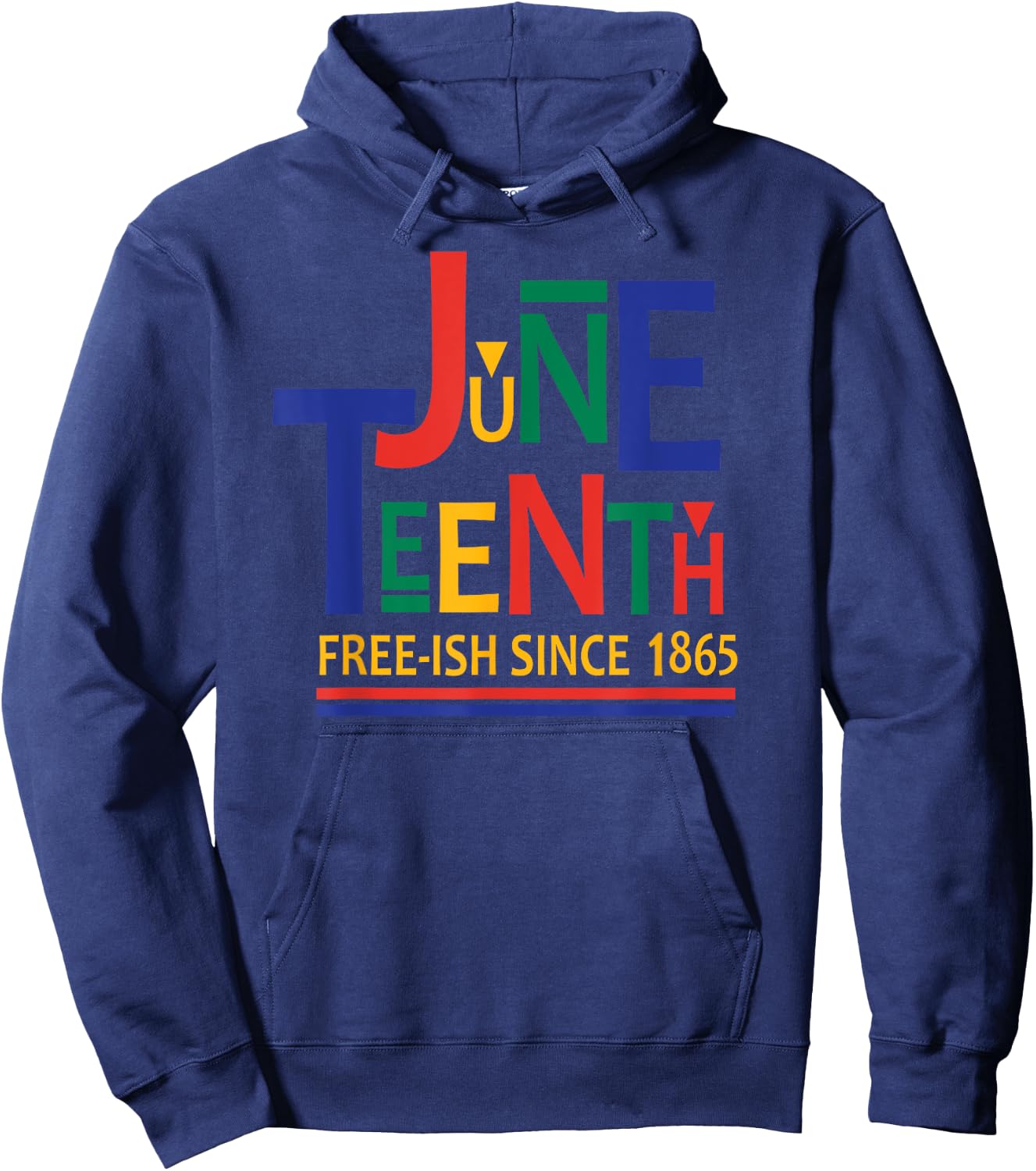 JUNETEENTH Freeish Since 1865 Melanin Ancestor Black History Hoodie - Hoodie | Navy