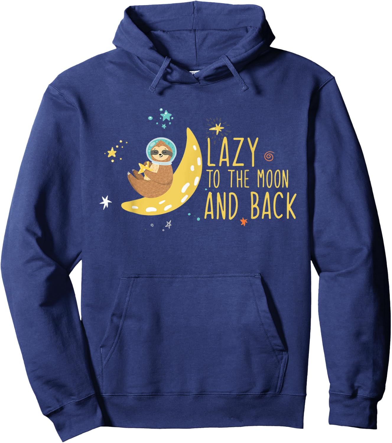 Fun Cute Funny Sloth Lazy To The Moon And Back Design Hoodie - Hoodie | Navy
