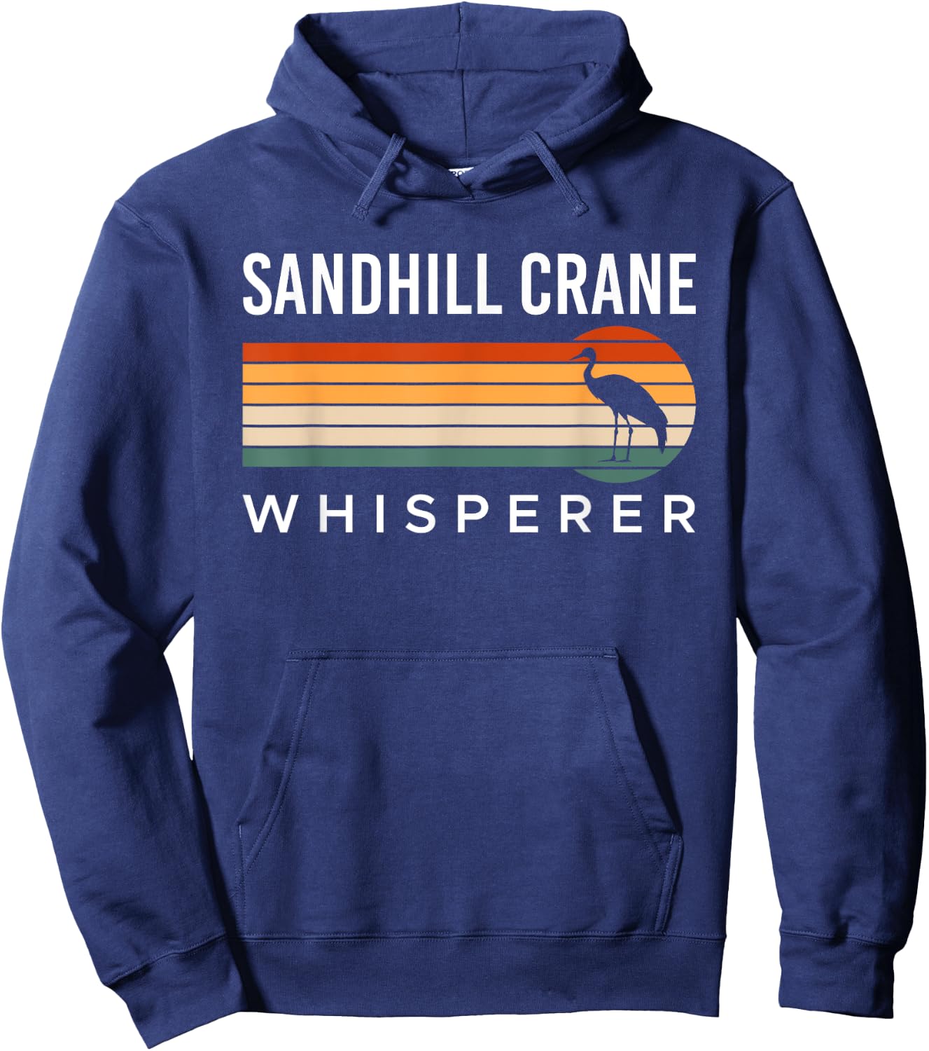 Sandhill Crane Whisperer Canada Crane Bird Crane Hoodie - Hoodie | Navy