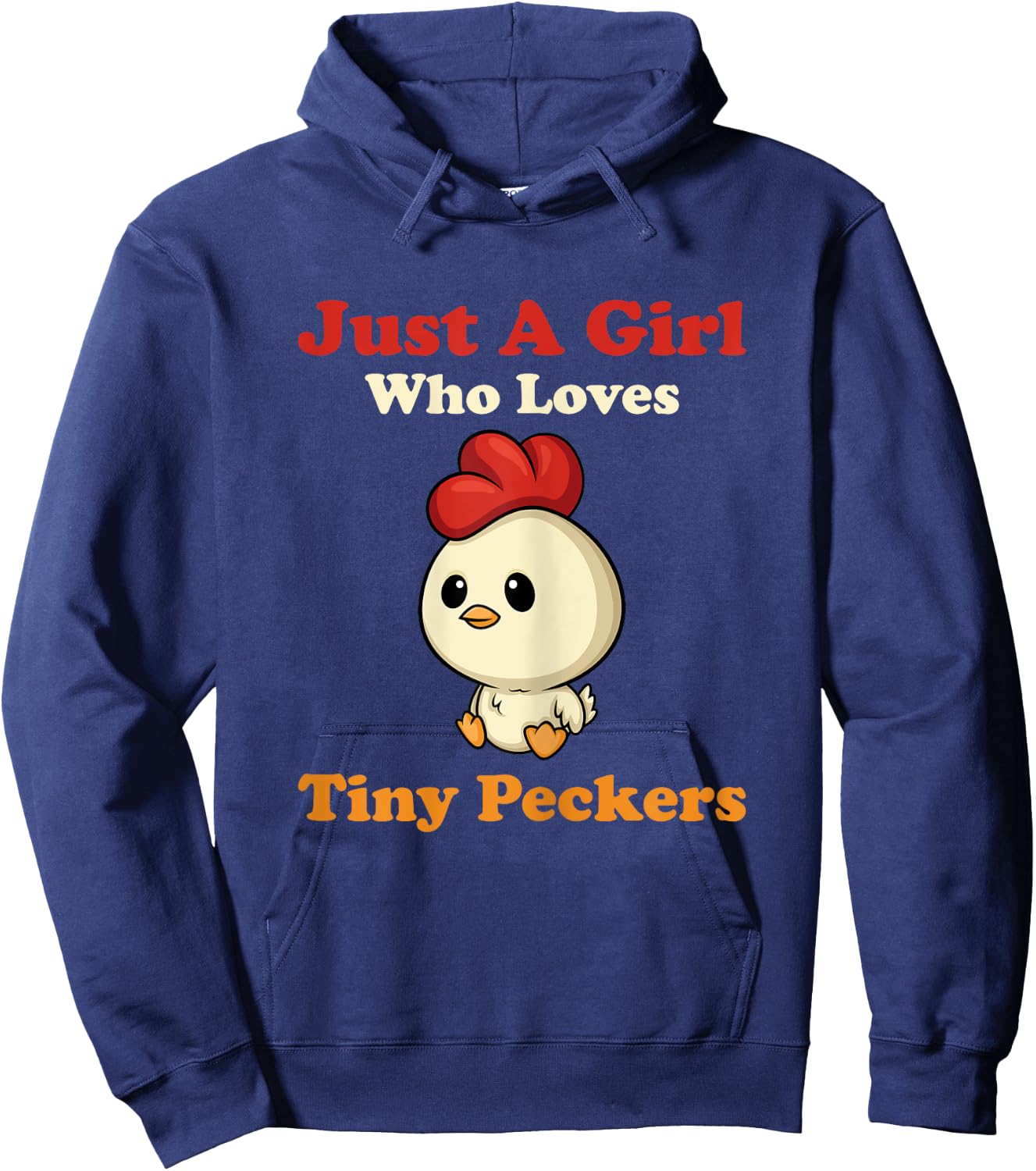 Just A Girl Who Loves Tiny Peckers Funny Chicken Whisperer Hoodie - Hoodie | Navy