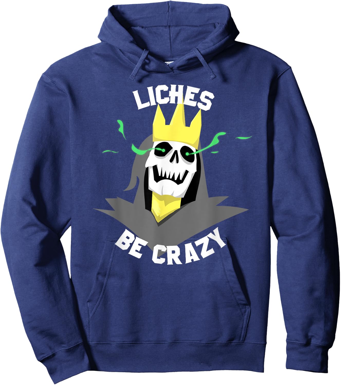 Liches Be Crazy Funny DM Role Playing Table Top Fantasy Hoodie - Hoodie | Navy