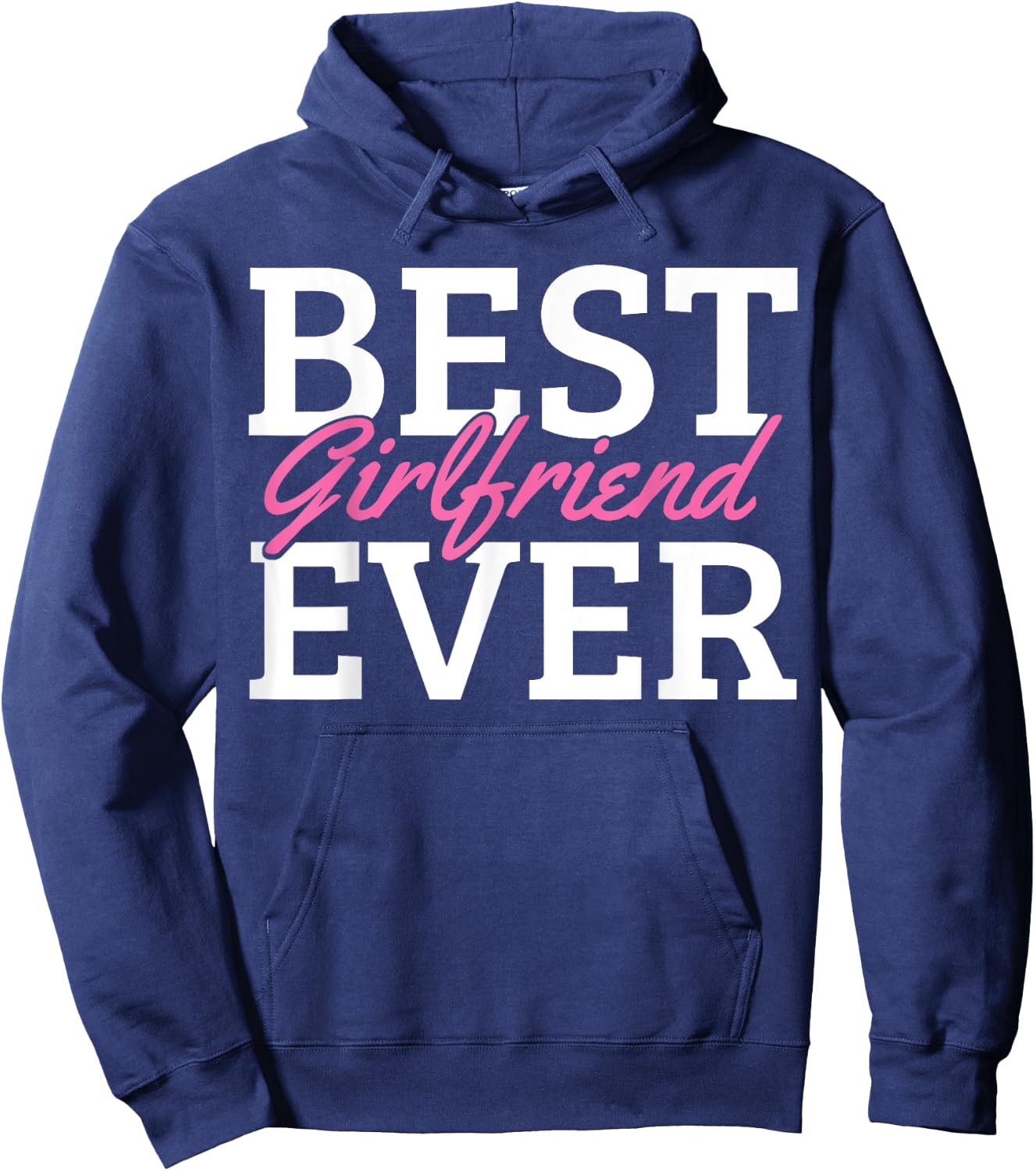 Best Girlfriend Ever Hoodie - Hoodie | Navy