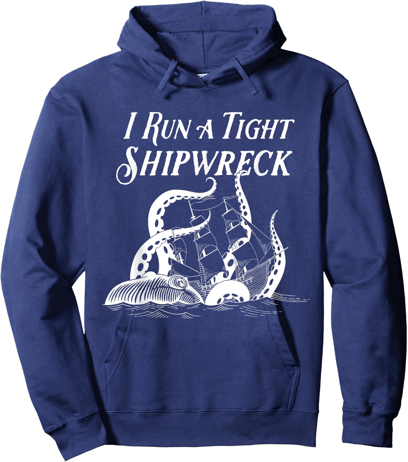 I Run a Tight Shipwreck Vintage Nautical Style Funny Hoodie - Hoodie | Navy