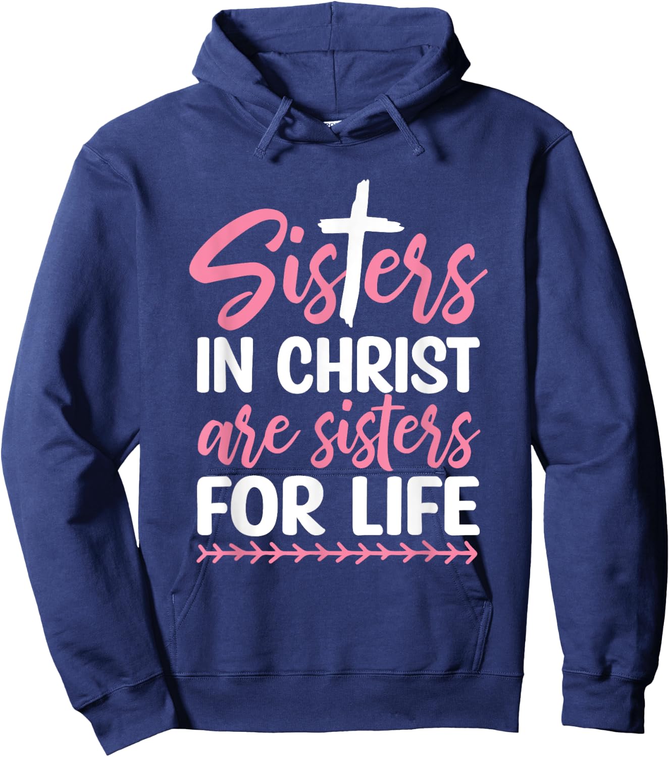 Sisters in Christ are Sisters for Life Hoodie - Hoodie | Navy