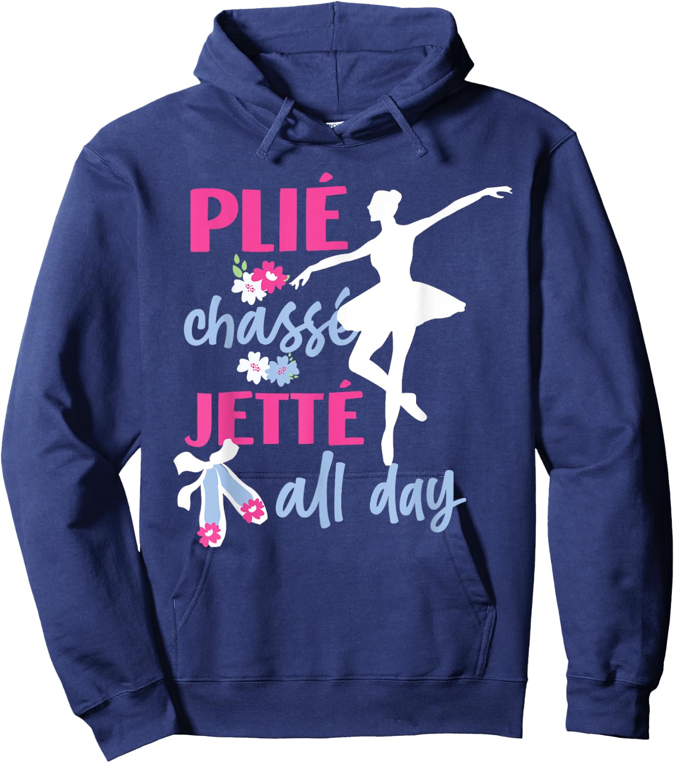 Plie Chasse Jete All Day Ballet Hoodie - Hoodie | Navy