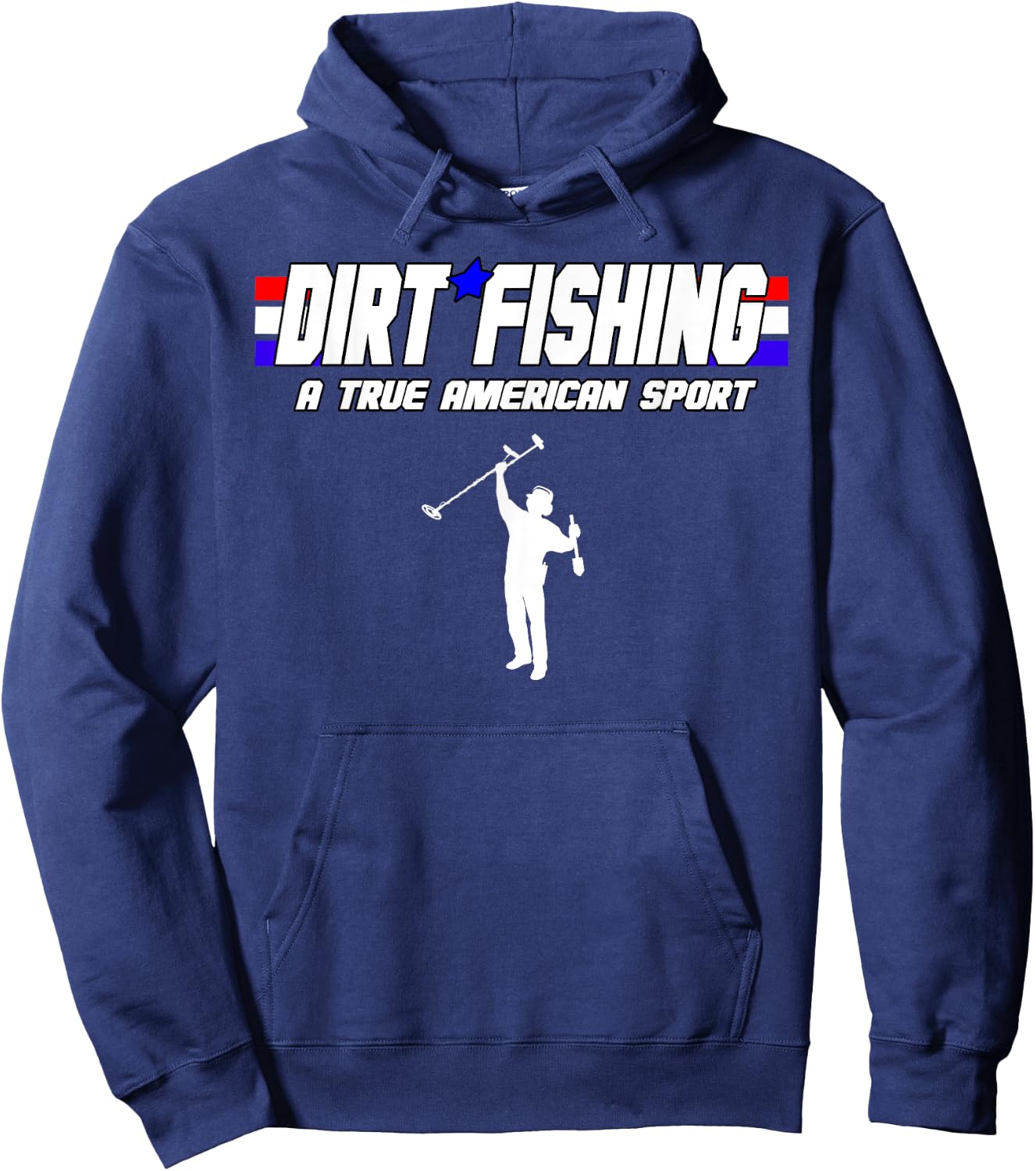 Metal Detecting Detection True American Sport Dirt Fishing Hoodie - Hoodie | Navy