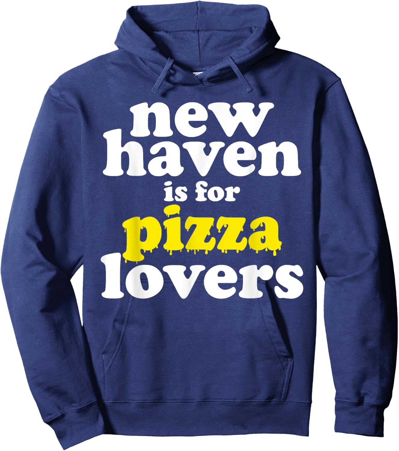 New Haven Is For Pizza Lovers Hoodie - Hoodie | Navy