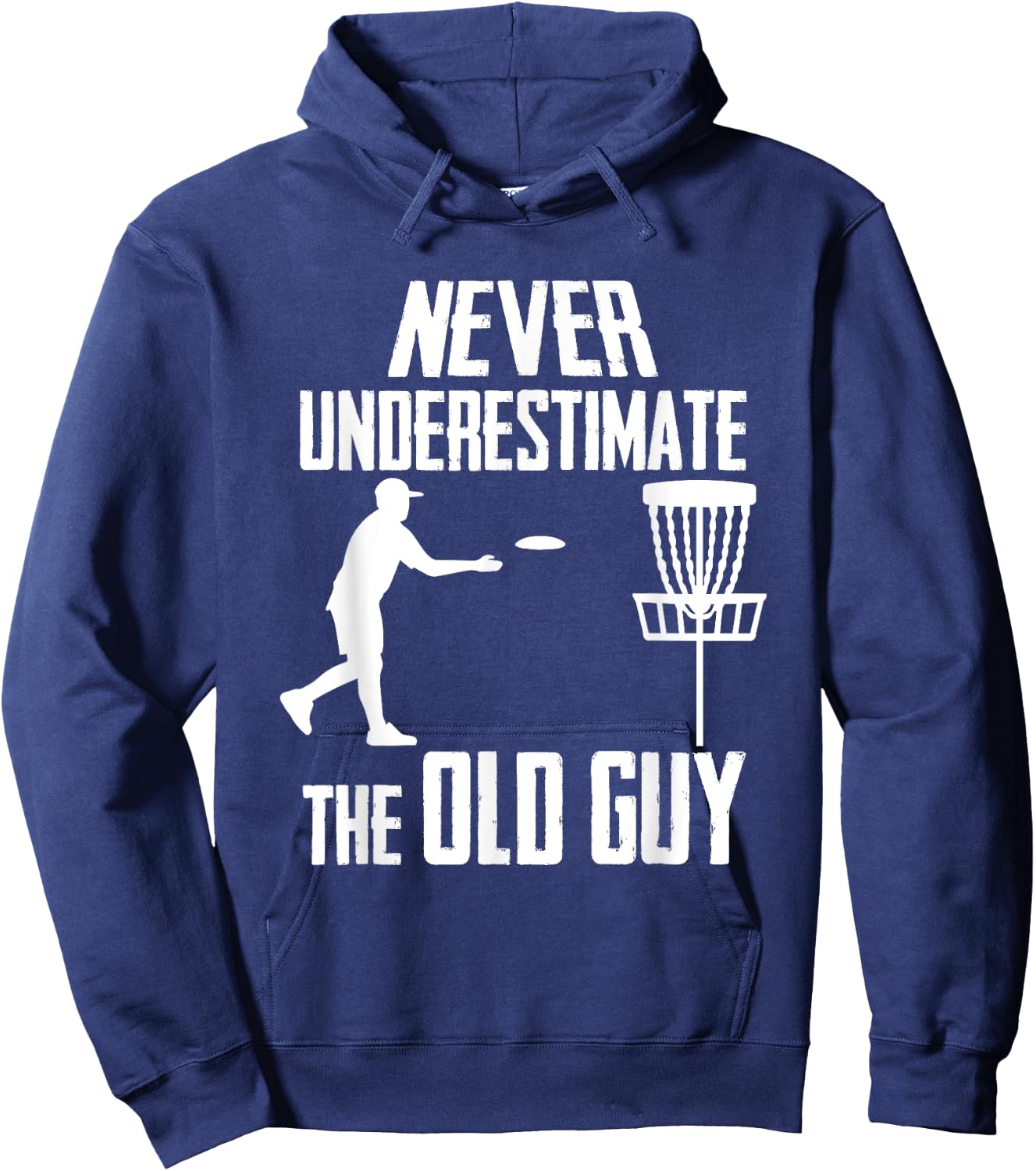 Never Underestimate The Old Guy Who Playing Disc Golf Hoodie - Hoodie | Navy