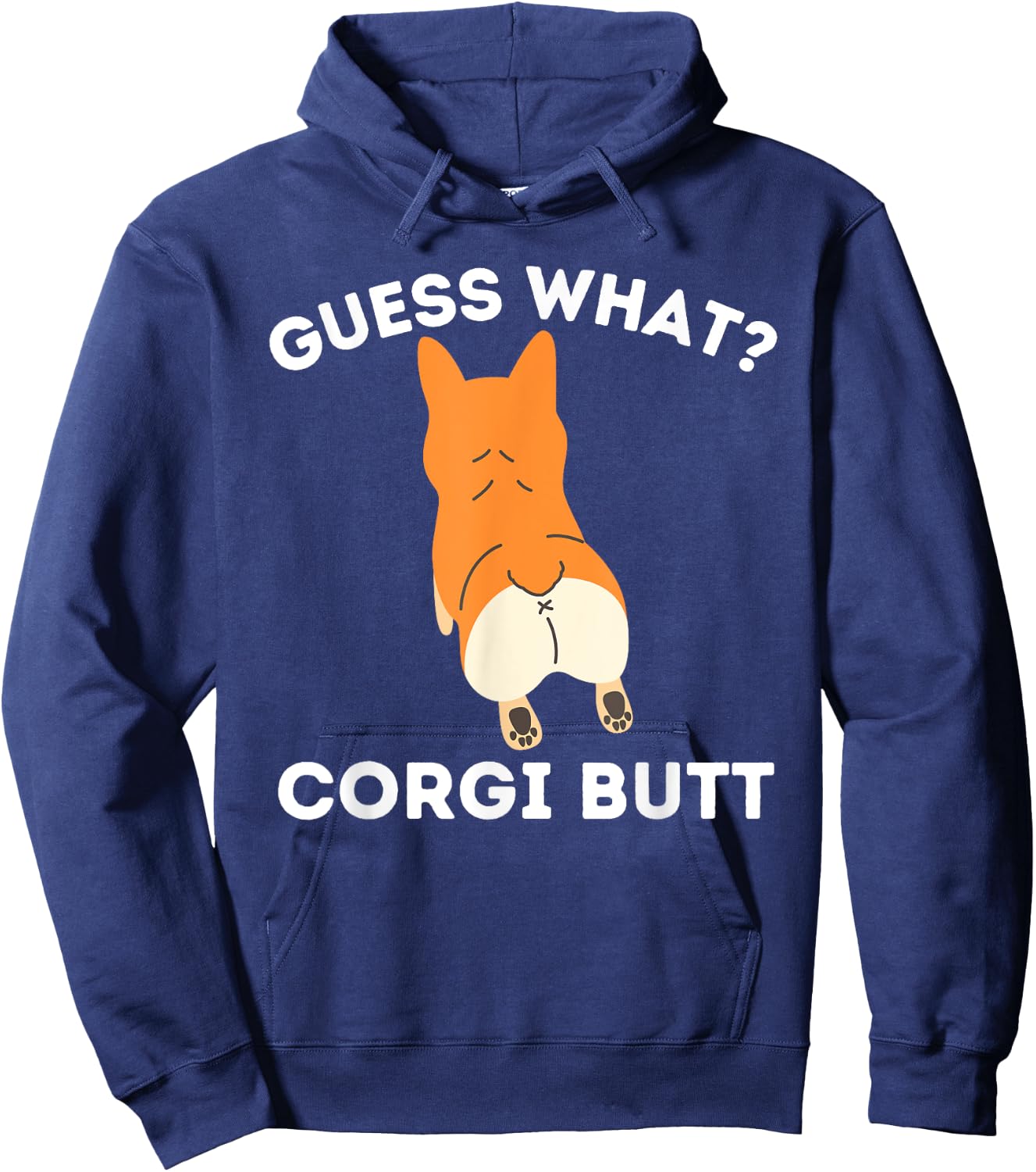 Guess What Corgi Butt - Funny Welsh Corgi Owner Dog Lover Hoodie - Hoodie | Navy
