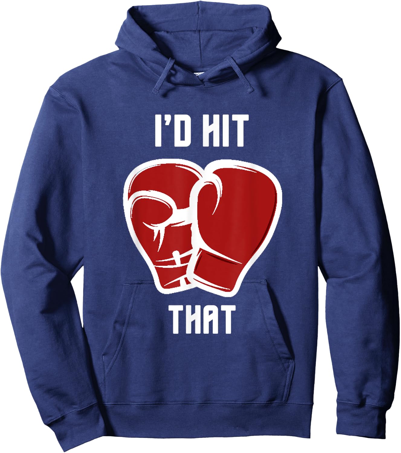 I'd hit that funny Boxing/Kickboxing Hoodie - Hoodie | Navy